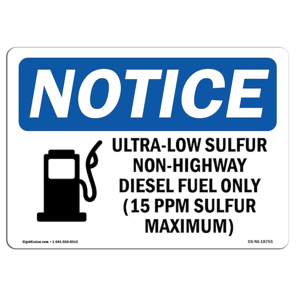 OSHA Notice Sign, 3.5" Height, Ultra-Low Sulfur Non-Highway Sign With Symbol, Landscape, 10PK